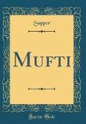 Mufti (Classic Reprint)
