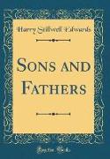 Sons and Fathers (Classic Reprint)