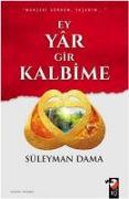 Ey Yar Gir Kalbime