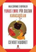 Yunus Emre - Pir Sultan - Karacaoglan