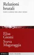 Relazioni brutali. Genere e violenza nella cultura mediale