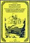 Il treno per Altschicksal. Ovvero la storia di un viaggio per ritrovare un magico amore perduto che potrebbe permettere di conoscere dei misteriosi mondi