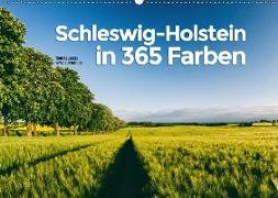 Schleswig-Holstein in 365 Farben (Wandkalender 2018 DIN A2 quer)