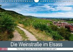 Die Weinstaße im Elsass (Wandkalender 2018 DIN A4 quer)
