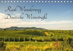 Rad-Wanderweg Deutsche Weinstraße (Tischkalender 2018 DIN A5 quer)