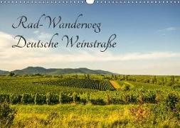 Rad-Wanderweg Deutsche Weinstraße (Wandkalender 2018 DIN A3 quer)