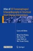 Atlas of 3D Transesophageal Echocardiography in Structural Heart Disease Interventions