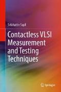 Contactless VLSI Measurement and Testing Techniques