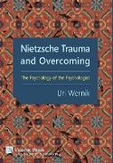 Nietzsche Trauma and Overcoming