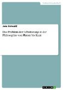 Das Problem der Selbsttötung in der Philosophie von Platon bis Kant