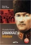 Mustafa Kemal Canakkaleyi Anlatiyor
