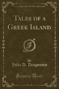 Tales of a Greek Island (Classic Reprint)