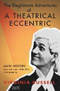 The Illegitimate Adventures of a Theatrical Eccentric