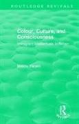 Routledge Revivals: Colour, Culture, and Consciousness (1974)