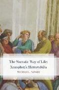 The Socratic Way of Life: Xenophon's "Memorabilia"