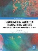 Environmental Security in Transnational Contexts