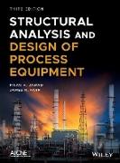 Structural Analysis and Design of Process Equipment