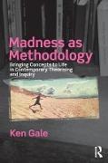 MADNESS AS METHODOLOGY