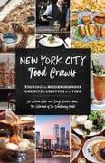 New York City Food Crawls: Touring the Neighborhoods One Bite & Libation at a Time