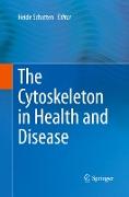 The Cytoskeleton in Health and Disease