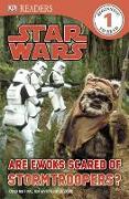 Are Ewoks Scared of Stormtroopers?