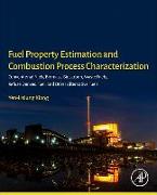 Fuel Property Estimation and Combustion Process Characterization