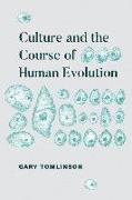 Culture and the Course of Human Evolution