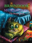 Braindook Murkbones the Picture Book