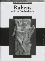 Rubens and the Netherlands: Rubens En de Nederlanden