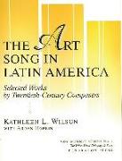 Art Song in Latin America - Selected Works by 20th-Century Composers