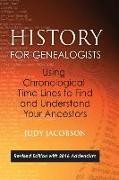 History for Genealogists, Using Chronological TIme Lines to Find and Understand Your Ancestors