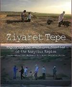 Ziyaret Tepe: Exploring the Anatolian Frontier of the Assyrian Empire