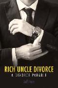 Rich Uncle Divorce: Volume 1
