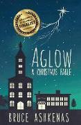 Aglow: A Christmas Fable