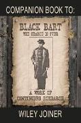 Companion Book to Black Bart the Search Is Over: A Work of Continuing Research