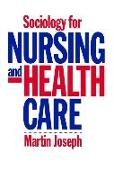 Sociology for Nursing and Health Care