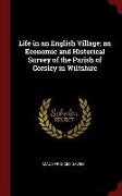 Life in an English Village, An Economic and Historical Survey of the Parish of Corsley in Wiltshire