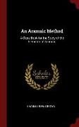 An Aramaic Method: A Class Book for the Study of the Elements of Aramaic