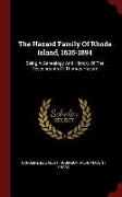 The Hazard Family of Rhode Island, 1635-1894: Being a Genealogy and History of the Descendants of Thomas Hazard