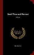 Seed-Time and Harvest