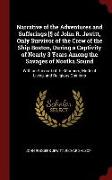 Narrative of the Adventures and Sufferings [!] of John R. Jewitt, Only Survivor of the Crew of the Ship Boston, During a Captivity of Nearly 3 Years A