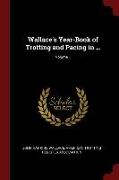 Wallace's Year-Book of Trotting and Pacing in ..., Volume 1