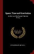 Space, Time and Gravitation: An Outline of the General Relativity Theory