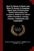 How to Obtain a Patent and What to Invent, A Complete Hand-Book of Advice and Useful Information for Inventors, Relative to Patent Office Procedure, F