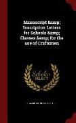 Manuscript & Inscription Letters for Schools & Classes & for the Use of Craftsmen