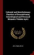 Colonial and Revolutionary Families of Pennsylvania, Genealogical and Personal Memoirs Volume 4, PT.1