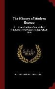 The History of Modern Europe: PT. I. from the Rise of the Modern Kingdoms to the Peace of Westphalia, in 1648