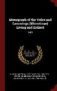 Monograph of the Voles and Lemmings (Microtinae) Living and Extinct: Vol 1