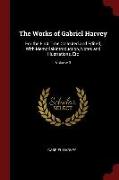 The Works of Gabriel Harvey: For the First Time Collected and Edited, with Memorial-Introduction, Notes and Illustrations, Etc, Volume 3