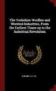 The Yorkshire Woollen and Worsted Industries, from the Earliest Times Up to the Industrial Revolution